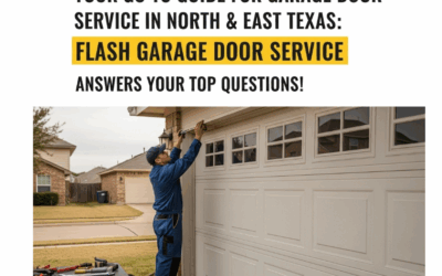 Your Go-To Guide for Garage Door Service in North & East Texas: Flash Garage Door Service Answers Your Top Questions!