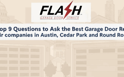 Top 9 Questions to Ask the Best Garage Door Repair companies in Austin, Cedar Park and Round Rock